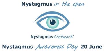 Text saying Nystagmus in the open, then the Nystagmus Network logo in the shape of an eye, then text saying Nystagmus Awareness Day 20 June