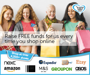 Raise FREE funds for us every time you shop online at: Next, Amazon, Epedia, M&S, Groupon, Asos, Etsy