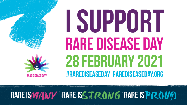 I support Rare Disease Day. 28 February #RareDiseaseDay RareDiseaseDay.org Rare is Many, Rare is Strong, Rare is Proud